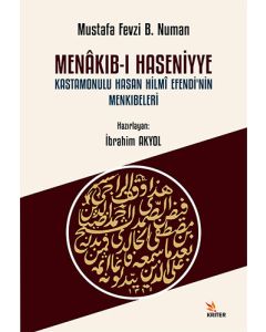 Menakıb-ı Haseniyye Kastamonulu Hasan Hilmî Efendi’nin Menkıbeleri