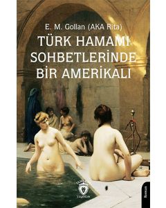 Türk Hamamı Sohbetlerinde Bir Amerikalı