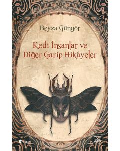 Kedi İnsanlar ve Diğer Garip Hikâyeler