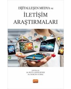 Dijitalleşen Medya ve İletişim Araştırmaları