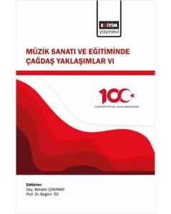 Müzik Sanatı ve Eğitiminde Çağdaş Yaklaşımlar VI
