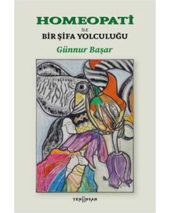 Homeopati İle Bir Şifa Yolculuğu