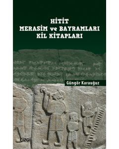 Hitit Merasim ve Bayramları Kil Kitapları