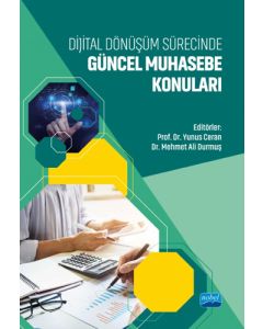 Dijital Dönüşüm Sürecinde Güncel Muhasebe Konuları