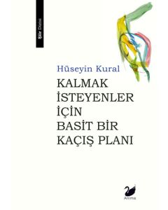Kalmak İsteyenler İçin Basit Bir Kaçış Planı