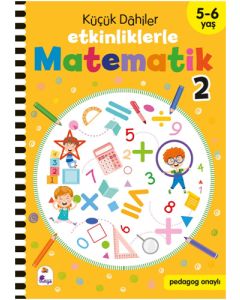 Küçük Dahiler - Etkinliklerle Matematik 2 (5-6 Yaş )