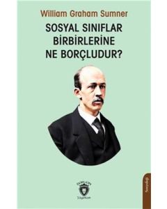 Sosyal Sınıflar Birbirlerine Ne Borçludur ?