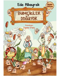 Bumçikiler 1- Bumçikiler Doğuyor