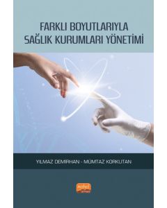 Farklı Boyutlarıyla Sağlık Kurumları Yönetimi