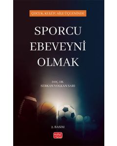Çocuk, Kulüp, Aile Üçgeninde Sporcu Ebeveyni Olmak
