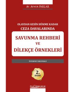 Olaydan Kesin Hükme Kadar Ceza Davalarında Savunma Rehberi ve Dilekçe Örnekleri (Ciltli)