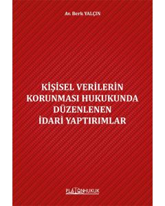 Kişisel Verilerin Korunması Hukukunda Düzenlenen İdari Yaptırımlar