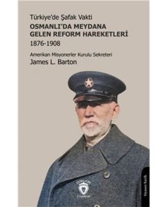Türkiyede Şafak Vakti - Osmanlıda Meydana Gelen Reform Hareketleri