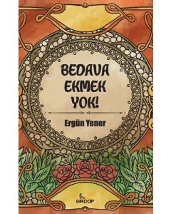 Bedava Ekmek Yok!