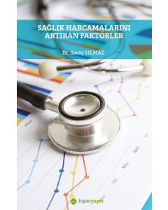Sağlık Harcamalarını Artıran Faktörler