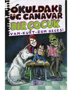 Okuldaki Üç Canavar Bir Çocuk