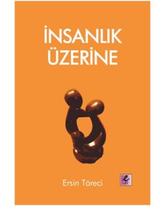 İnsanlık Üzerine