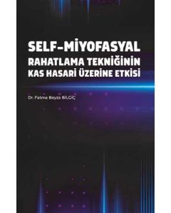 Self-Miyofasyal Rahatlama Tekniğinin Kas Hasarı Üzerine Etkisi