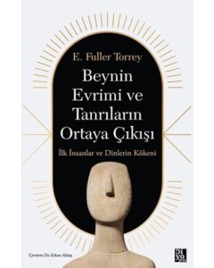 Beynin Evrimi ve Tanrıların Ortaya Çıkışı