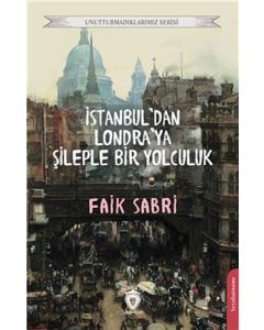 İstanbul'dan Londra'ya Şileple Bir Yolculuk