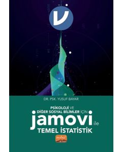 Psikoloji ve Diğer Sosyal Bilimler İçin Jamovi ile Temel İstatistik