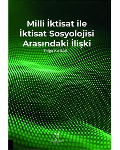 Milli İktisat ile İktisat Sosyolojisi Arasındaki İlişki