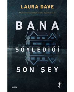 Bana Söylediği Son Şey