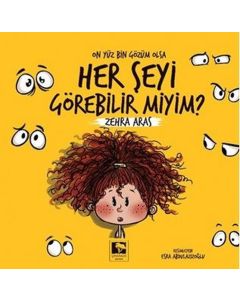 Her Şeyi Görebilir miyim? On Yüz Bin Gözüm Olsa