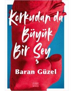Korkudan da  Büyük Bir Şey 