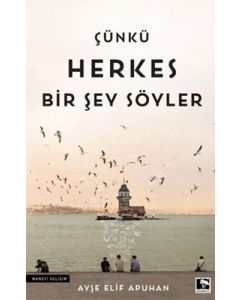Çünkü Herkes Bir Şey Söyler