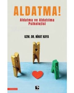 Aldatma! - Aldatma ve Aldatılma Psikolojisi