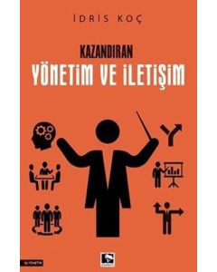 Kazandıran Yönetim ve İletişim