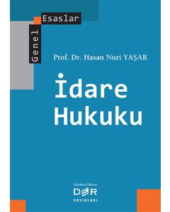 İdare Hukuku - Genel Esaslar