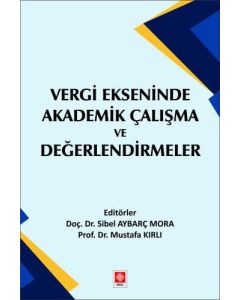 Vergi Ekseninde Akademik Çalışma ve Değerlendirmeler