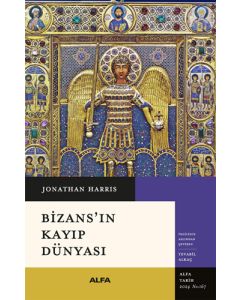 Bizans’ın Kayıp Dünyası