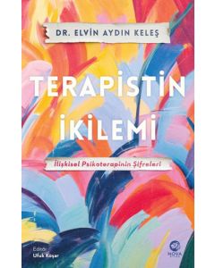 Terapistin İkilemi - İlişkisel Psikoterapinin Şifreleri