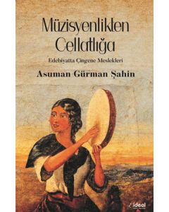 Müzisyenlikten Cellatlığa