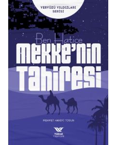 Ben Hatice - Mekke’nin Tahiresi