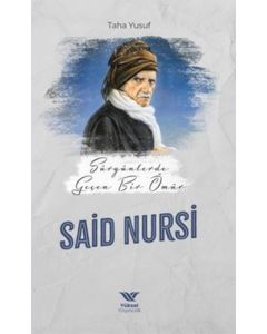 Sürgünde Geçen Bir Ömür : Said Nursi