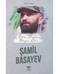 Ölüme Meydan Okuyan Lider - Şamil Basayev