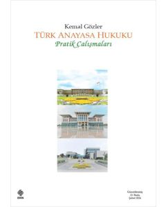 Türk Anayasa Hukuku - Pratik Çalışmaları