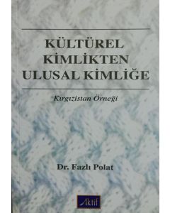 Kültürel Kimlikten Ulusal Kimliğe