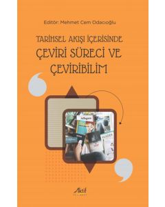 Tarihsel Akışı İçerisinde Çeviri Süreci ve Çeviribilim