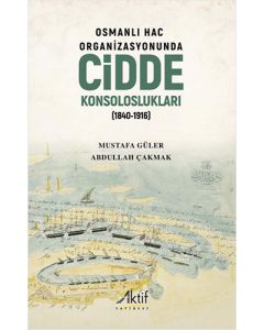  Osmanlı Hac Organizasyonunda Cidde Konsoloslukları