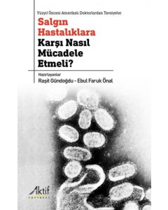 Salgın Hastalıklara Karşı Nasıl Mücadele Etmeli?