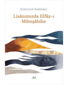 Lisânımızda Elfâz-ı Müteşâbihe