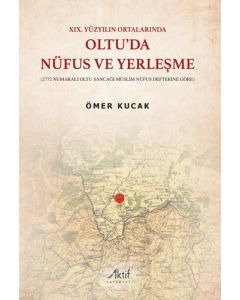 XIX. Yüzyılın Ortalarında Oltu'da Nüfus ve Yerleşme