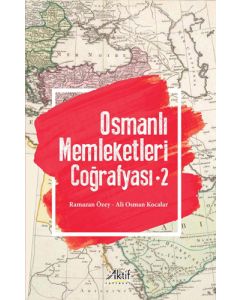 Osmanlı Memleketleri Coğrafyası - 2