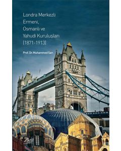 Londra Merkezli Ermeni Osmanlı ve Yahudi Kuruluşları