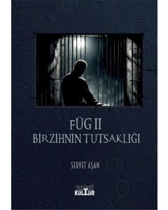 Füg 2 - Bir Zihnin Tutsaklığı